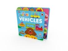 Hey Duggee: Vehicles : Tabbed Board Book