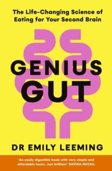 Genius Gut : 10 New Gut-Brain Hacks to Revolutionise Your Energy, Mood, and Brainpower