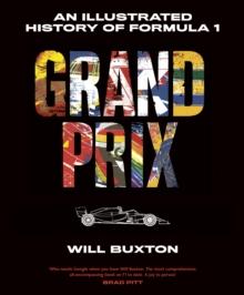 Grand Prix : An Illustrated History of Formula 1. The perfect F1 gift for fans of Drive to Survive!