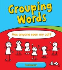 Grouping Words : Sentences