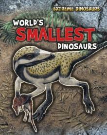 World's Smallest Dinosaurs