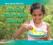 Should Charlotte Share? : Being a Good Friend