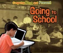 Going to School : Comparing Past and Present