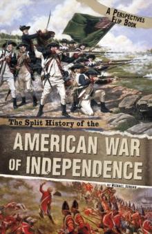 The Split History of the American War of Independence : A Perspectives Flip Book