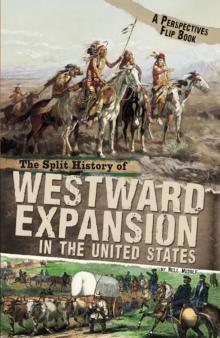 The Split History of Westward Expansion in the United States : A Perspectives Flip Book