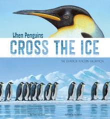 When Penguins Cross the Ice : The Emperor Penguin Migration