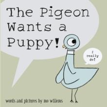 The Pigeon Wants A Puppy!