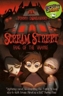 Scream Street 1: Fang of the Vampire