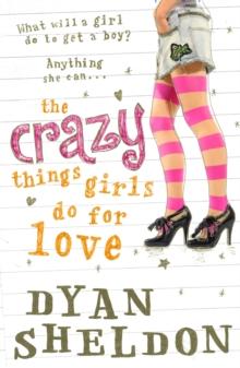 The Crazy Things Girls Do for Love