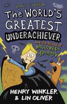 Hank Zipzer 10: The World's Greatest Underachiever and the House of Halloween Horrors