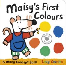 Maisy's First Colours : A Maisy Concept Book