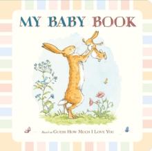 Guess How Much I Love You: My Baby Book