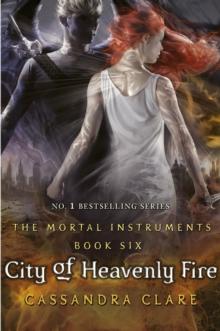 The Mortal Instruments 6: City of Heavenly Fire