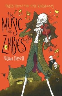 The Music of Zombies : The Fifth Tale from the Five Kingdoms