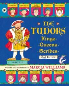 The Tudors: Kings, Queens, Scribes And Ferrets!