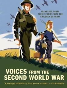 Voices from the Second World War : Witnesses share their stories with the children of today