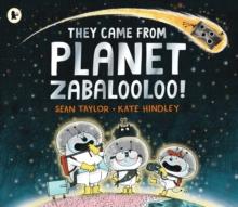 They Came from Planet Zabalooloo!