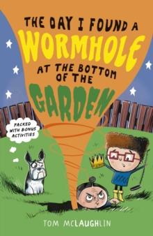 The Day I Found a Wormhole at the Bottom of the Garden