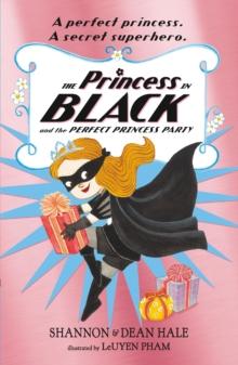 The Princess In Black And The Perfect Princess Party