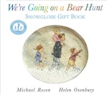 We're Going on a Bear Hunt: Snowglobe Gift Book