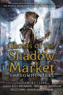 Ghosts of the Shadow Market