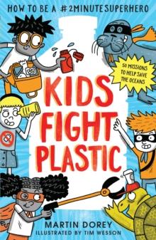 Kids Fight Plastic : How to be a #2minutesuperhero