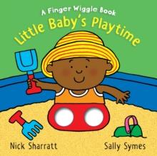 Little Baby's Playtime: A Finger Wiggle Book