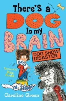 There's a Dog in My Brain: Dog Show Disaster