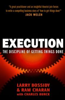 Execution : The Discipline of Getting Things Done