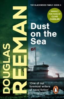 Dust on the Sea : an all-action, edge-of-your-seat naval adventure from the master storyteller of the sea