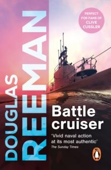 Battlecruiser : an adrenaline-fuelled, all-action naval adventure from the master storyteller of the sea