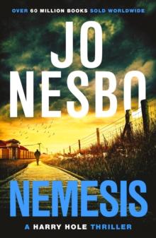 Nemesis : The page-turning fourth Harry Hole novel from the No.1 Sunday Times bestseller