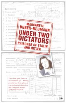 Under Two Dictators: Prisoner of Stalin and Hitler : With an introduction by Nikolaus Wachsmann