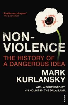 Nonviolence : The History of a Dangerous Idea