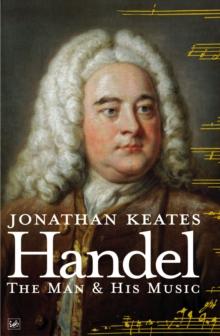 Handel : The Man & His Music