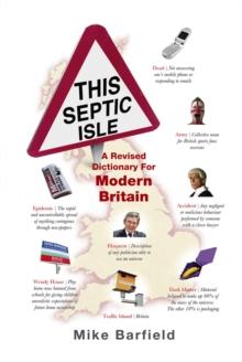 This Septic Isle : A revised dictionary for modern Britain