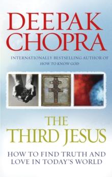 The Third Jesus : How to Find Truth and Love in Today's World