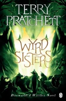 Wyrd Sisters : (Discworld Novel 6)