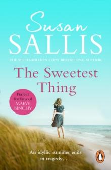 The Sweetest Thing : a heart-warming and emotional West Country novel by bestselling author Susan Sallis