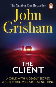 The Client : A gripping crime thriller from the Sunday Times bestselling author of mystery and suspense