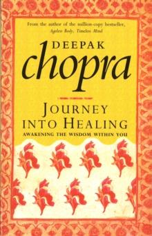 Journey Into Healing : Awakening the Wisdom Within You