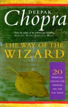 The Way Of The Wizard : 20 Lessons for Living a Magical Life