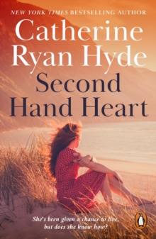 Second Hand Heart : a piercing, emotionally charged novel from bestselling Richard and Judy Book Club author Catherine Ryan Hyde