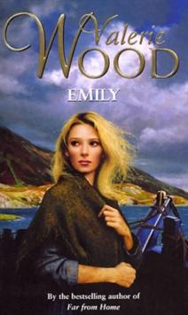 Emily : gripping romantic saga from the Sunday Times bestseller