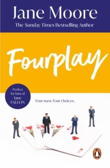 Fourplay : a wonderfully witty and whimsical rom-com from bestselling author Jane Moore