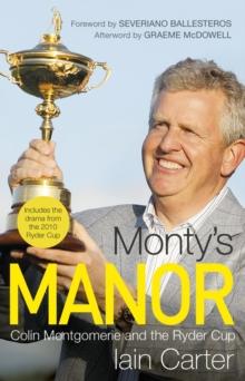 Monty's Manor : Colin Montgomerie and the Ryder Cup