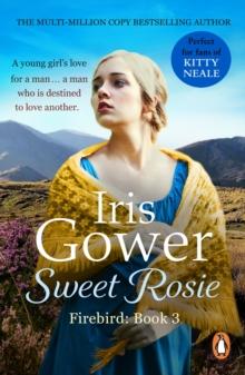 Sweet Rosie : (Firebird:3) A breathtaking and absorbing Welsh saga you wont want to put down