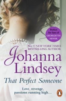 That Perfect Someone : An enthralling historical romance from the #1 New York Times bestselling author Johanna Lindsey