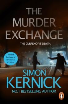 The Murder Exchange : a relentless, race-against-time from bestselling author Simon Kernick