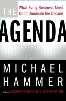 The Agenda : What Every Business Must Do to Dominate the Decade